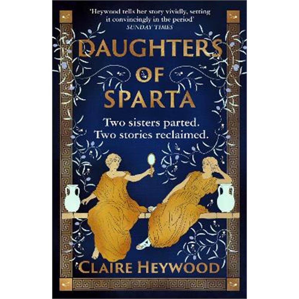 Daughters of Sparta: A tale of secrets, betrayal and revenge from mythology's most vilified women (Paperback) - Claire Heywood